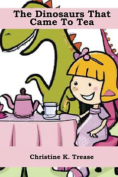 The Dinosaurs That Came To Tea