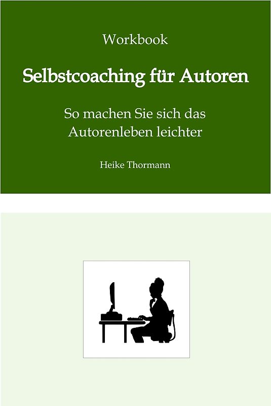 Workbook: Selbstcoaching für Autoren