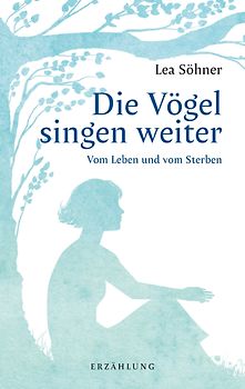 Die Vögel singen weiter