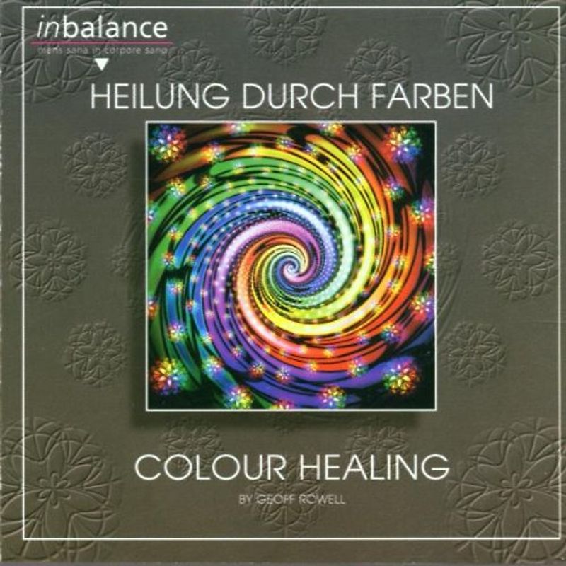 Geoff Rowell - Heilung Durch Farben