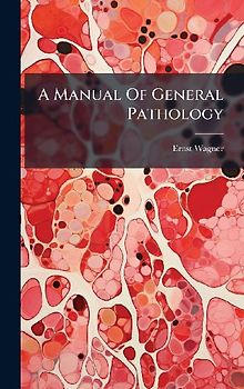 A Manual Of General Pathology