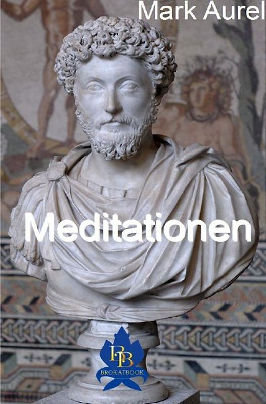 Die philosophische Reihe / Mark Aurel