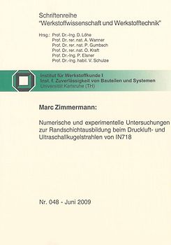 Numerische und experimentelle Untersuchungen zur Randschichtausbildung beim Druckluft- und Ultraschallkugelstrahlen von IN718