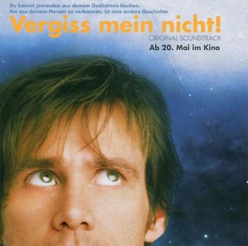 Vergiss Mein Nicht / Eternal Sunshine Of The Spotless Mind [Soundtrack]
