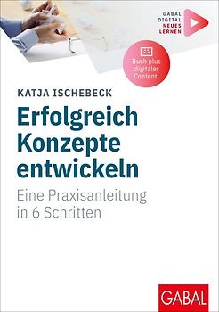 Erfolgreich Konzepte entwickeln