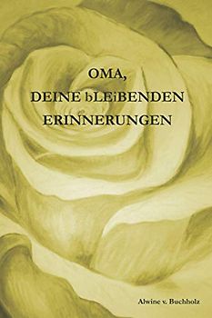 OMA, DEINE bLEiBENDEN ERINNERUNGEN: Autobiografie zum selbst schreiben – ein tolles Geschenk für einen wunderbaren Menschen. (bLEiBENDE ERINNERUNGEN, Band 2)