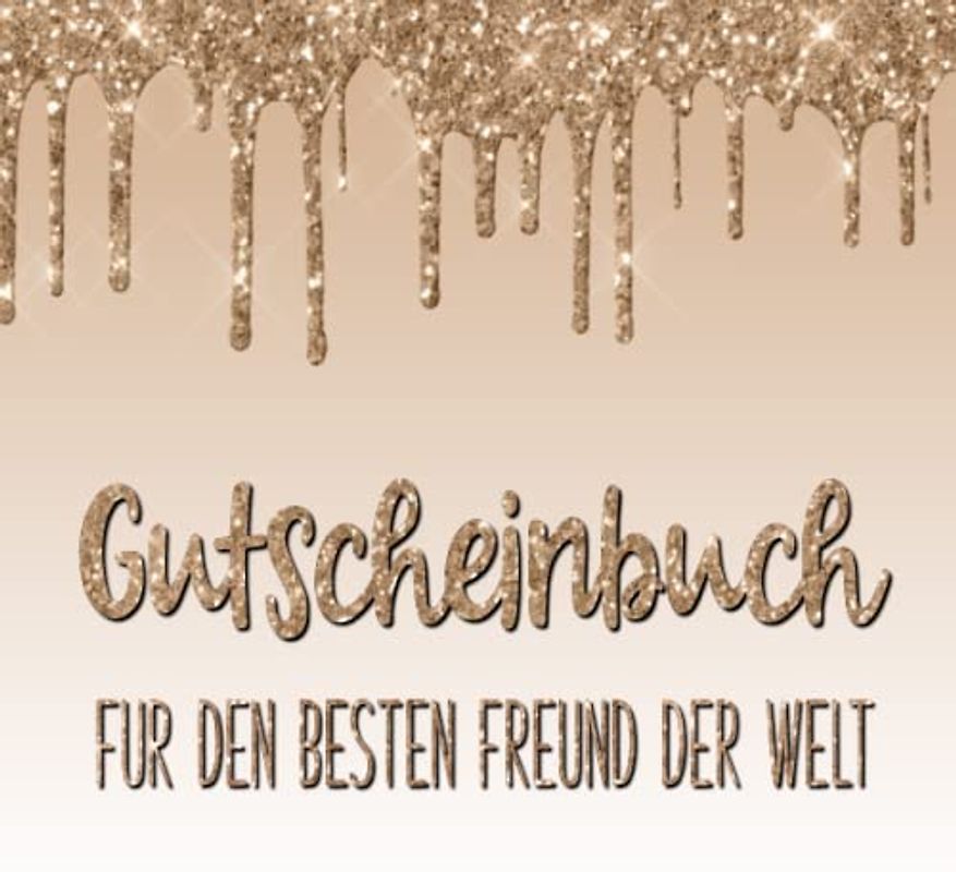 Gutscheinbuch: Für den besten Freund der Welt | mit 25 vorgefertigten um 25 Gutscheinen zum selbst Ausfüllen | Tolles Geschenk zum Valentinstag für deinen Freund