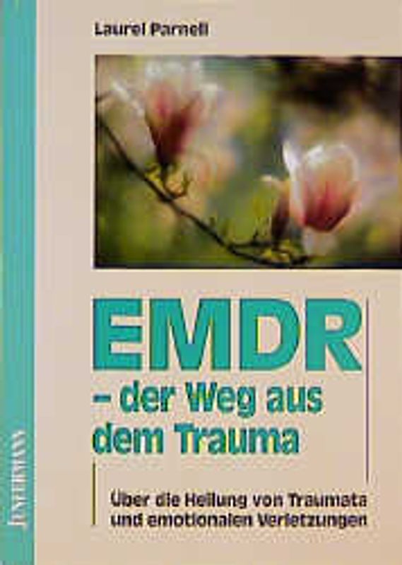 EMDR - der Weg aus dem Trauma