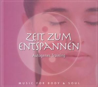 Music for Body & Soul - Zeit für Entspannung-Autogenes Training