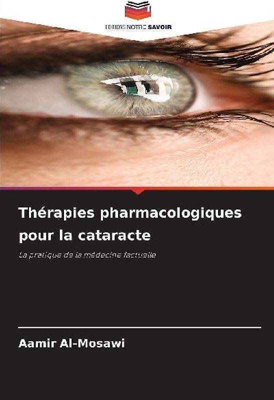 Thérapies pharmacologiques pour la cataracte