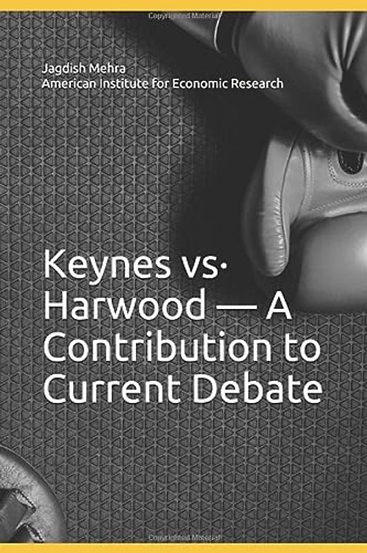 Keynes vs· Harwood — A Contribution to Current Debate