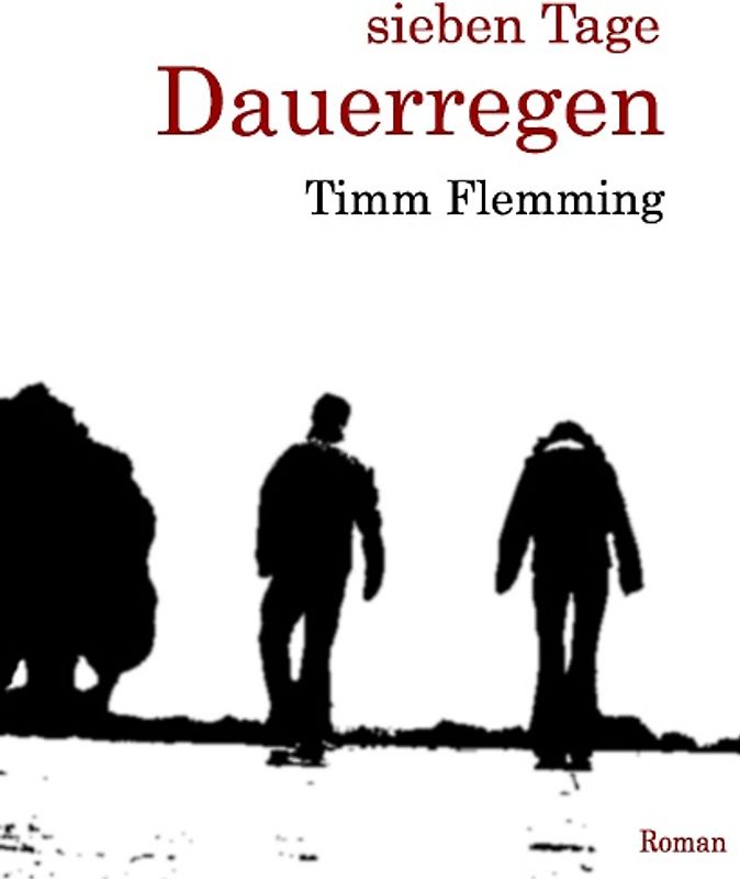 Sieben Tage Dauerregen