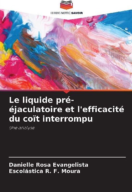 Le liquide pré-éjaculatoire et l'efficacité du coït interrompu ...