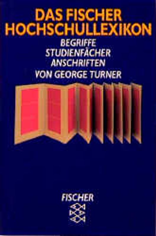 Das Fischer Hochschullexikon. Begriffe /Studienfächer /Anschriften