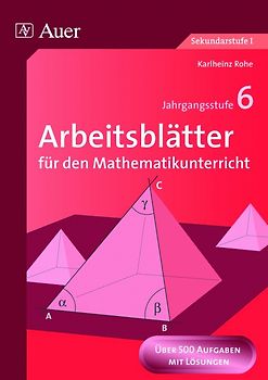 Arbeitsblätter für den Mathematikunterricht 6