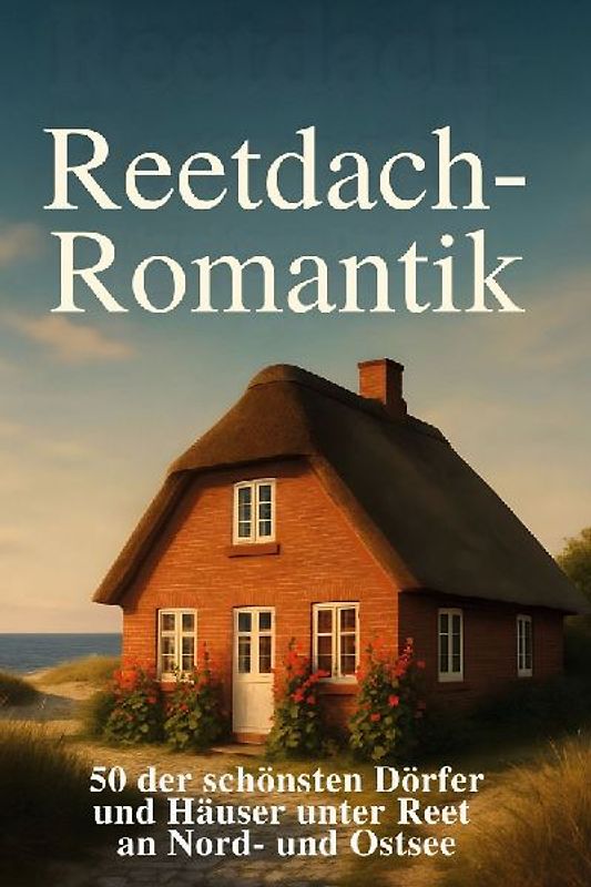 Reetdach-Romantik