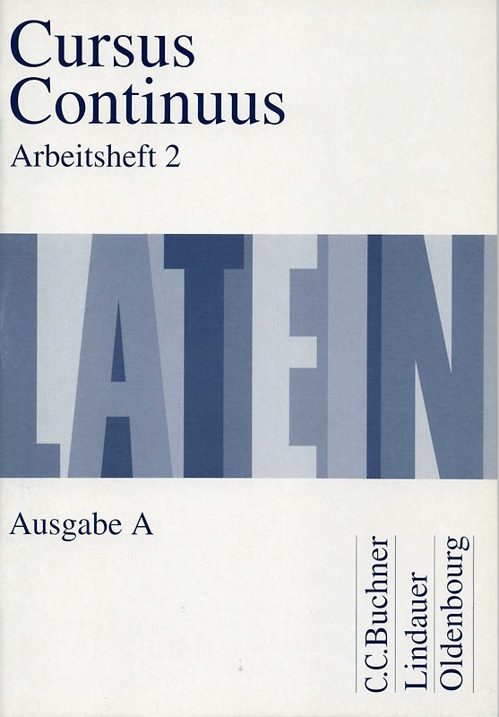 Cursus Continuus - Ausgabe A. Arbeitsheft 2