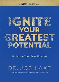 Ignite Your Greatest Potential