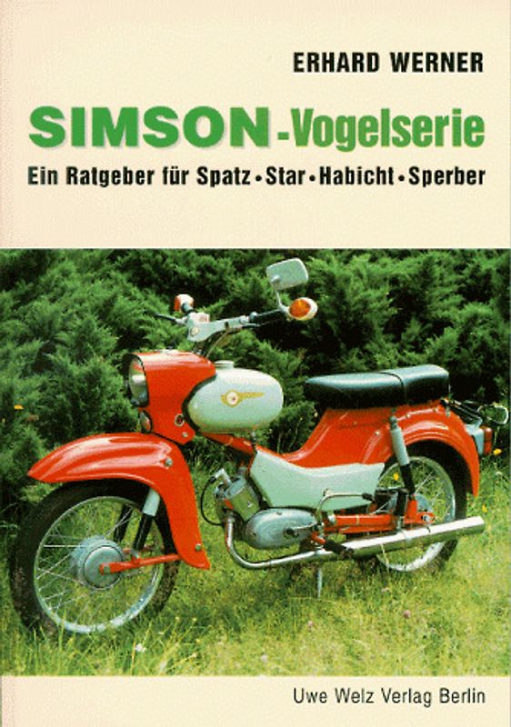 Simson-Vogelserie. Ein Ratgeber für Spatz, Star, Habicht, Sperber