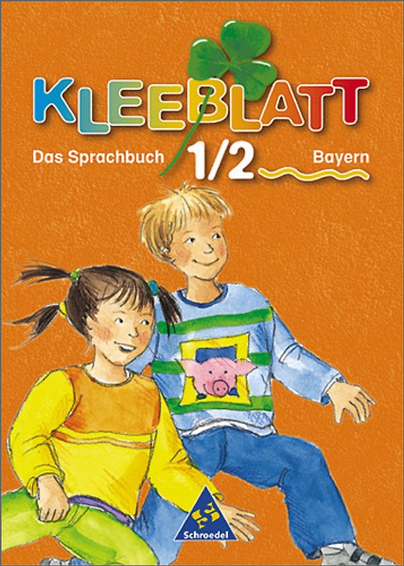 Kleeblatt. Das Sprachbuch - Ausgabe 2001 Bayern / Kleeblatt : Das Sprachbuch - Ausgabe 2001 Bayern