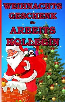 Weihnachtsgeschenk für Arbeitskollegin: Das kleine Mitbringsel für unsere Arbeitskollegin zum Weihnachtsfest