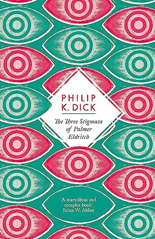 Three Stigmata of Palmer Eldritch - K Dick, Philip