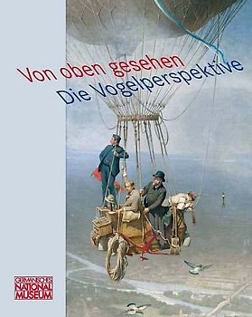 Von oben gesehen. Die Vogelperspektive