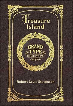 Large Print - Treasure Island - Grand Type Collector's Edition - Illustrated - Matte Hardcover with Dust Jacket