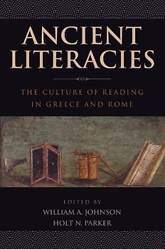 Ancient Literacies: The Culture of Reading in Greece and Rome