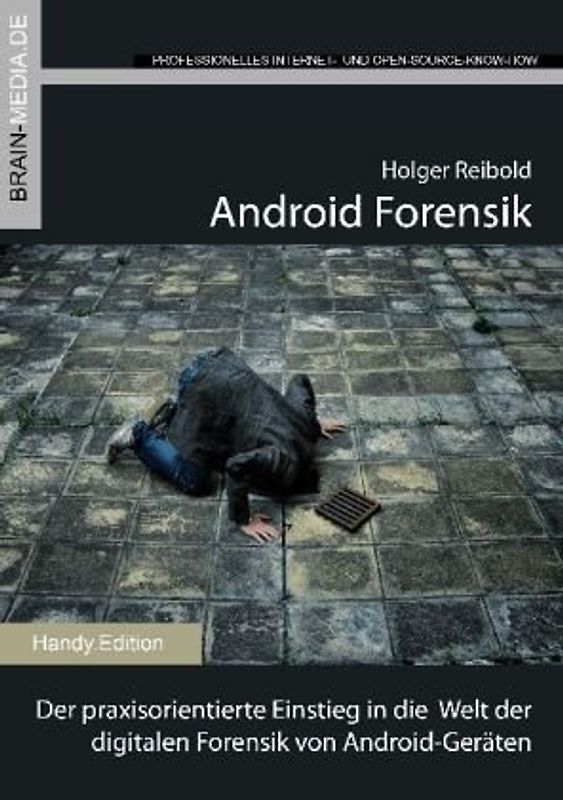 Android Forensik kompakt. Der praxisorientierte Einstieg in die  Welt der digitalen Forensik von Android-Geräten