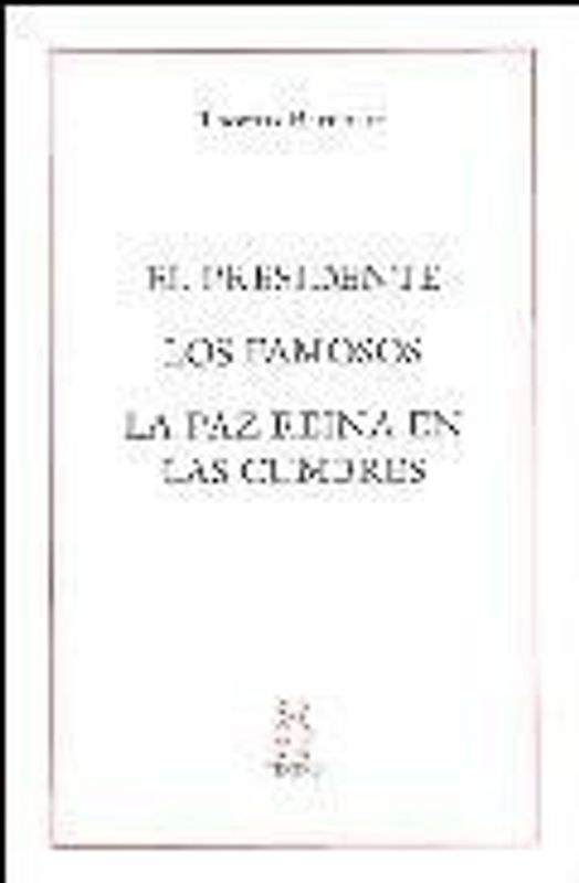 El presidente ; Los famosos ; La paz reina en las cumbres