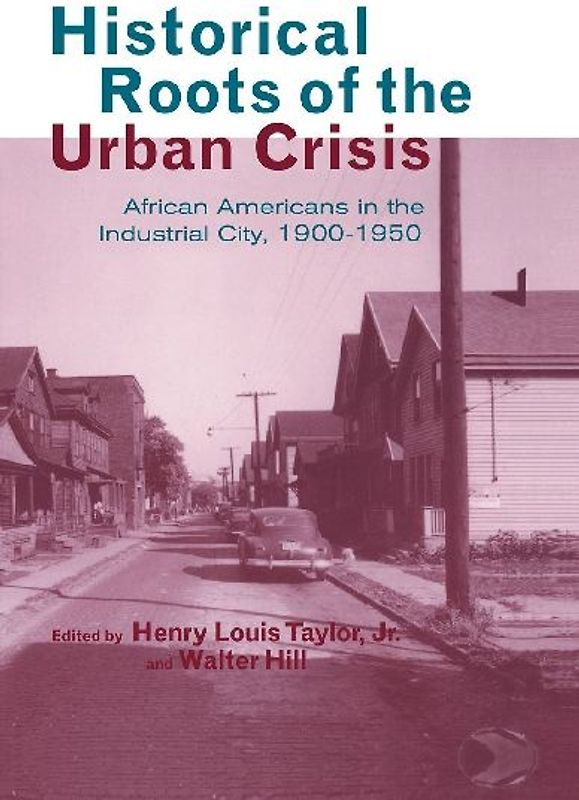 Historical Roots of the Urban Crisis