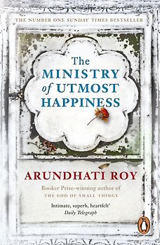The Ministry of Utmost Happiness - Arundhati Roy [Paperback]
