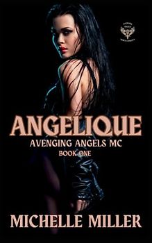 Angelique: Avenging Angels Book One