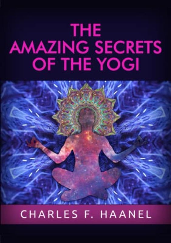 The amazing Secrets of the Yogi