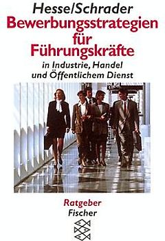 Bewerbungsstrategien für Führungskräfte in Industrie, Handel und Öffentlichem Dienst