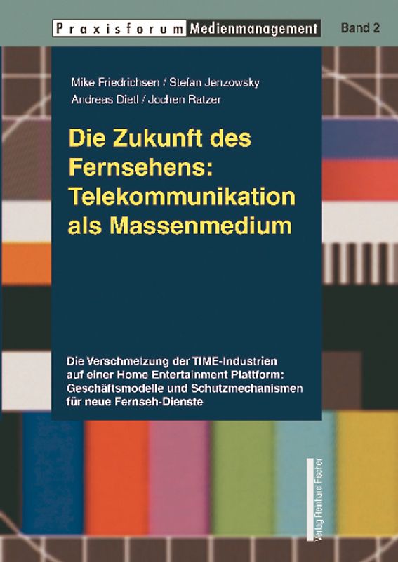Die Zukunft des Fernsehens: Telekommunikation als Massenmedium