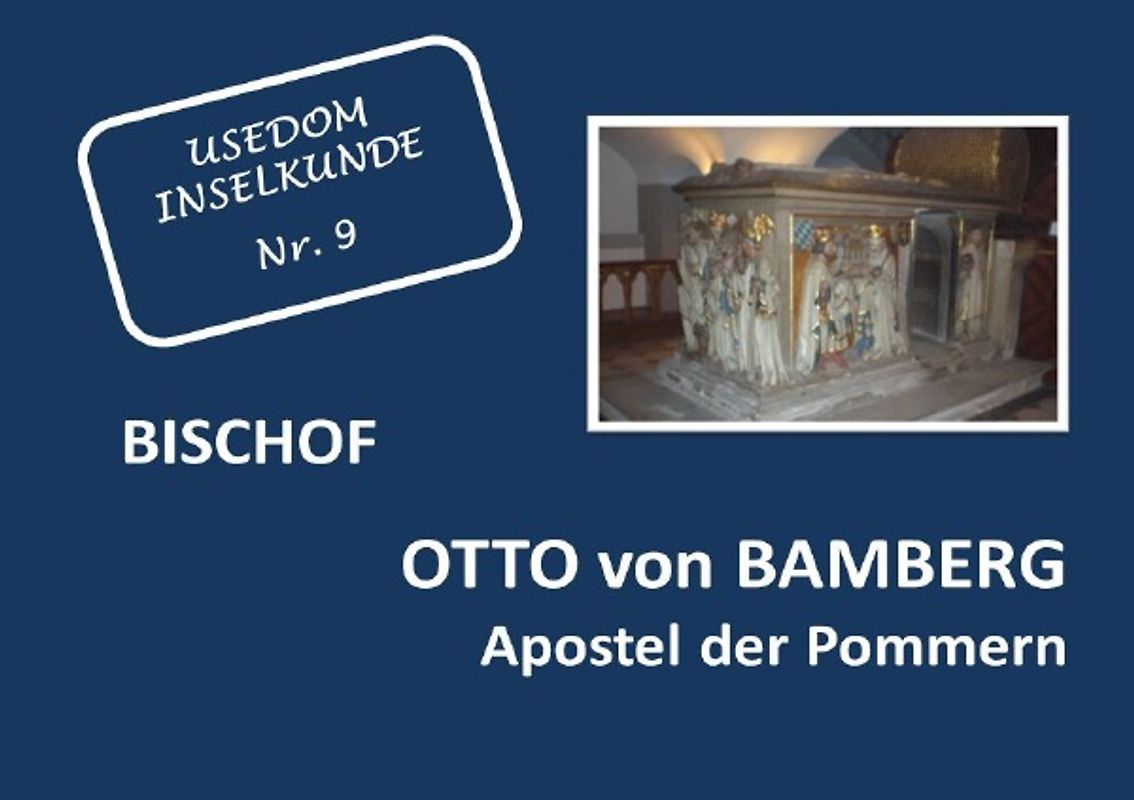 Usedom Inselkunde / Bischof Otto von Bamberg