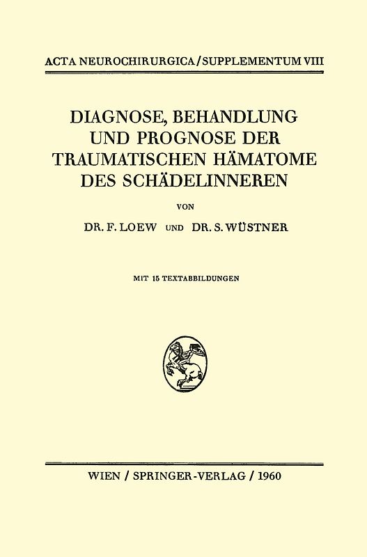 Diagnose, Behandlung und Prognose der Traumatischen Hämatome des Schädelinneren