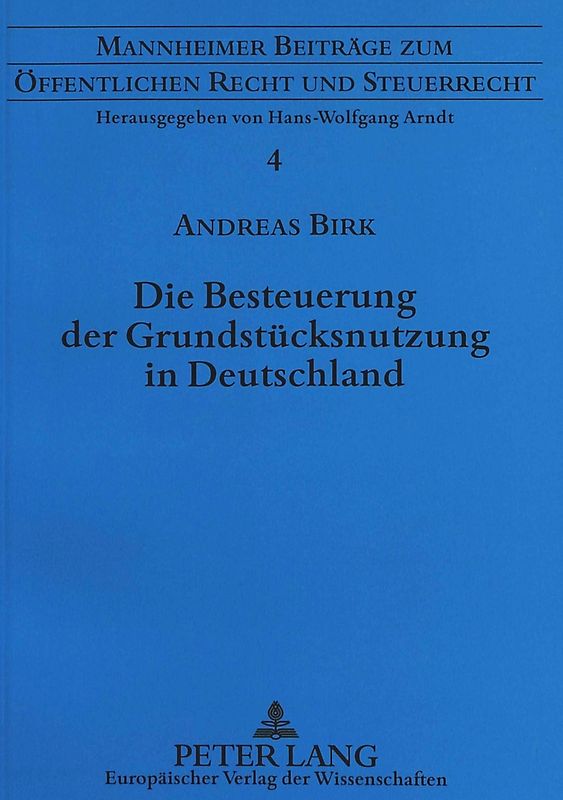 Die Besteuerung der Grundstücksnutzung in Deutschland