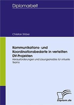 Kommunikations- und Koordinationsbedarfe in verteilten DV-Projekten