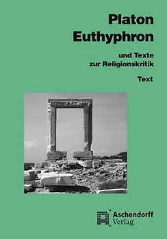Euthyphron und Texte zur Religionskritik. Text. (Griechisch)