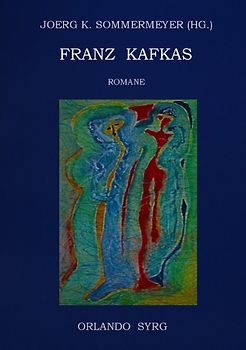 Franz Kafkas Romane