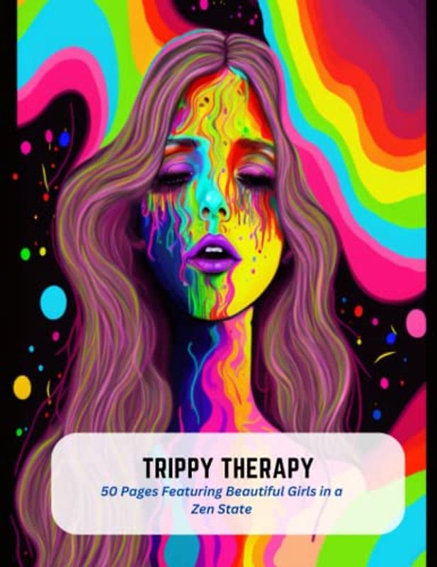Trippy Therapy: 50 Pages Featuring Beautiful Girls in a Zen State
