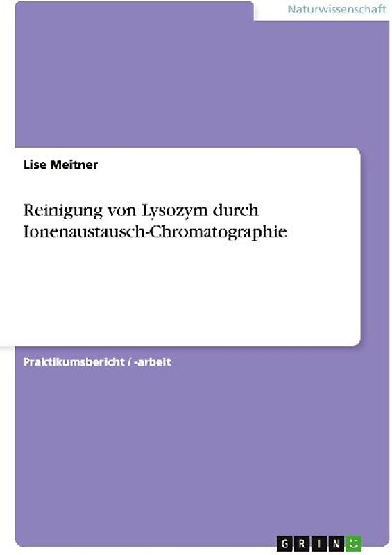 Reinigung von Lysozym durch Ionenaustausch-Chromatographie