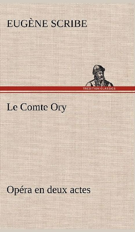 Le Comte Ory Opéra en deux actes
