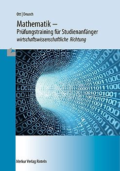 Mathematik - Klausurentraining und Übungsaufgaben für Studienanfänger