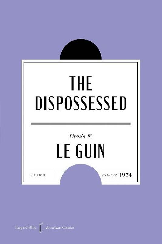 The Dispossessed American Classics Edition