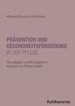 Prävention und Gesundheitsförderung in der Pflege