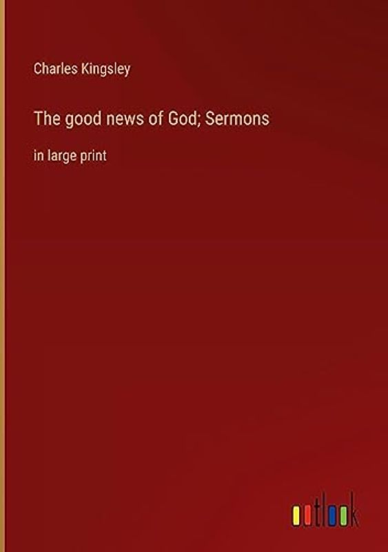 The good news of God; Sermons: in large print